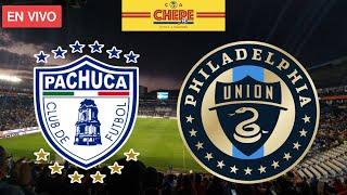 PACHUCA VS PHILADELPHIA UNION EN VIVO Liga de Campeones de CONCACAF 2024