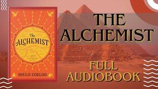 Discover Your Destiny: The Alchemist by Paulo Coelho | FULL AUDIOBOOK