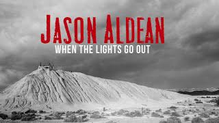 Jason Aldean - When The Lights Go Out (Audio)