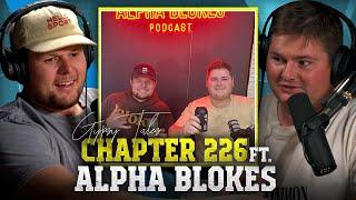 CHAPTER 226 Ft  The Alpha Blokes Gypsy Tales Podcast