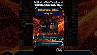 Will Quantum Computers BREAK Your Security? Quiz (Survive 2030!) #QuantumSecurity #EncryptionQuiz