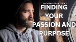 MOTIVATION NATION - FINDING PASSION AND PURPOSE.