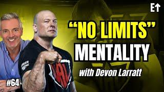 Devon Larratt: "Arm Wrestling Is My Life" | E64