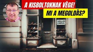 A kisboltoknak végük van!?