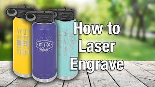 How To Laser Engrave 32 oz. Polar Camel Water Bottles