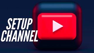 How to Setup a YouTube Channel & Branding Guide