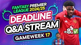 FPL GW17 LIVE DEADLINE STREAM  Cunha Available?  -4 or a -8  | Fantasy Premier League 2024/25