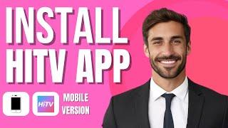 How to Get & Use HiTV App on iPhone iOS (app store)