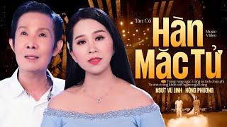 HÀN MẶC TỬ - NSƯT Vũ Linh & Hồng Phượng | TIẾC THƯƠNG NSUT VŨ LINH