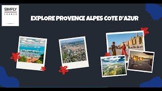 Explore Provence Alpes Cote D’Azur | Simply France