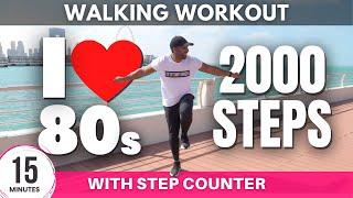 80s Music Workout | Fun Walking Workout | 2000 steps in 15 minutes