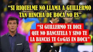 CASTILLO: "RIQUELME si no llama a GUILLERMO tan de BOCA no es"