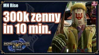 MHRise | Get RICH fast - 300k zenny in 10 min.