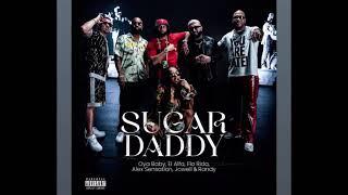 Oya Baby, El Alfa, Flo Rida, Alex Sensación, Jowell y Randy - Sugar Daddy