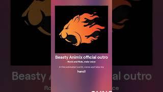 Beasty Animix LK Official outro