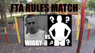 WIGGY 8 vs. ? (FTA Rules match)