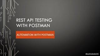 API Testing: REST API Automation With Postman - Part 10