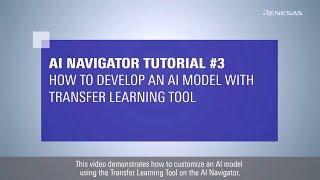 AI Navigator Tutorial #3 - How to Develop an AI Model with Transfer Learning Tool