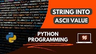 Python Program To Convert String To Ascii Value