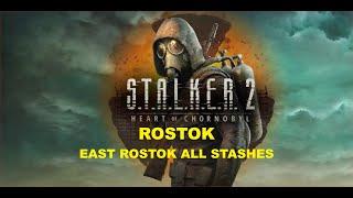 S.T.A.L.K.E.R. 2 - Rostok - East Rostok All Stashes