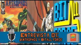 Entrevista 01 - Antrophos(El primer videojuego Mexicano) y  BitAll Force