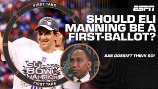 'IT'S NOT A LOCK!' ️ Stephen A. says Eli Manning is NOT a 1st-ballot Hall of Famer  | First Take