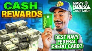 Everything You Need to Know About the Navy Federal Cash Rewards Credit Card