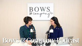 Bows and Company Podcast | NYFW week adventures! Ann and Emily take New York City!