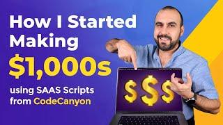 How I Started Making $1,000s using SAAS Scripts from CodeCanyon