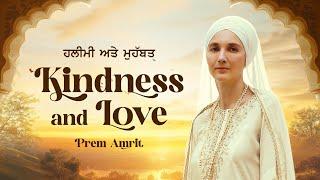 Kindness and Love | Prem Amrit | Jaskirat Singh | Purab Mubarak | Latest Punjabi Song 2024