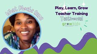 Play, Learn, Grow Testimonial: Phoebe