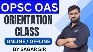 OFFLINE / ONLINE ORIENTATION CLASS BY SAGAR SIR #opsc #oas #ocs