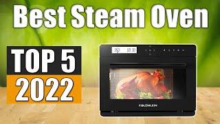 Best Steam Oven 2022 : Top 5 Steam Oven Reviews