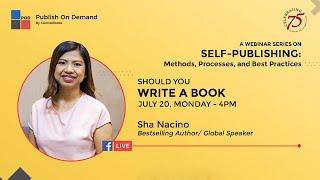 A Webinar Series on Self-Publishing: Should You Write a Book? - with Ms. Sha Nacino