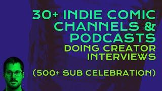 List of 30+ Indie Comic Channels & Podcasts Doing Creator Interviews