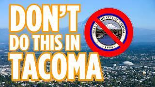 NEVER Do These 5 Things in TACOMA Washington!!  [Warnings From A Local!]