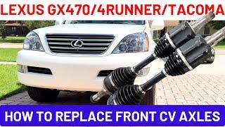 How to Replace Lexus GX470 CV Axles | 4Runner FJ Cruiser Tacoma