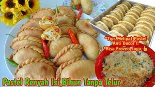 Cara Buat Pastel Isi Bihun Renyah Tahan Lama | Cara Membuat Kulit Pastel Tanpa Telur | Ide Jualan