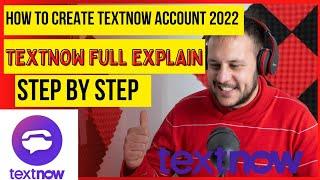 How to create textnow account 2022 FULL EXPLAIN !! textnow account create new method 2022