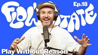 Play Without Reason | Flow State with Harry Mack #18