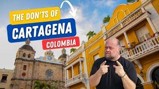 Cartagena: The Donts of Visiting Cartagena, Colombia