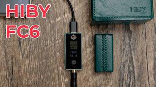 HIBY FC6 USB MQA DAC & Headphone Amplifier unboxing!