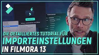 Ein detailliertes Tutorial für Importeinstellungen in Filmora 13  | Wondershare Filmora Tutorial