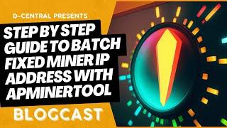 Step by Step Guide to Batch Fixed Miner IP Address with APMinerTool