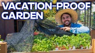 How I Vacation-Proofed My Garden!