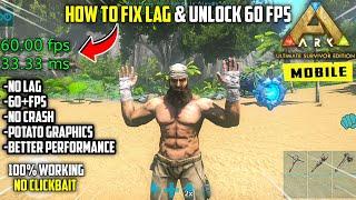 How To Fix Lag & Unlock 60 FPS In Ark Ultimate Mobile Edition!! 100% Working (No Clickbait)