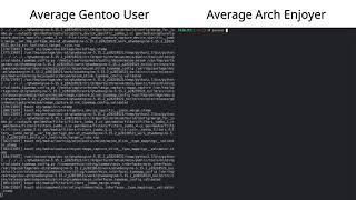 Average Gentoo User vs Average Arch Enjoyer