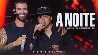 A NOITE - Gusttavo Lima e Natanzinho Lima | LIVE Wesley Safadão e Convidados