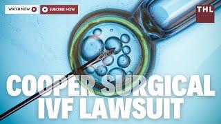 Cooper Surgical IVF Lawsuit