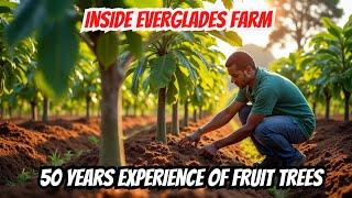 50 Years of Growing Rare Fruit Trees: Everglades Farm